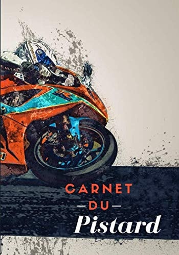 Mon carnet Pistard: Carnet pour les pistards désireux de noter leur suivi de journée roulage. | 7 x 10 po | (French Edition)