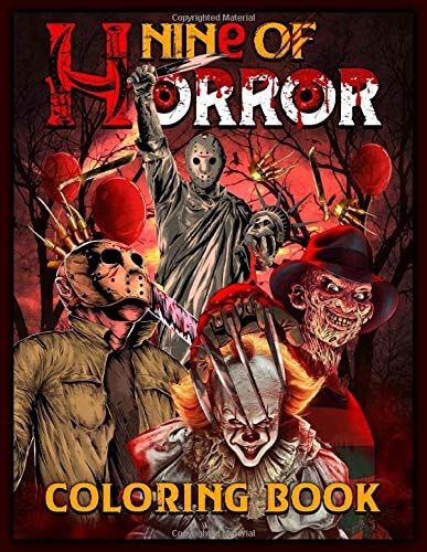 Nine of Horror Coloring Book: Relaxation Color Freak of Horror Coloring Books for Adults with Nightmare Halloween Terrifying Monsters and Serial Killers from Classic Horror Movies
