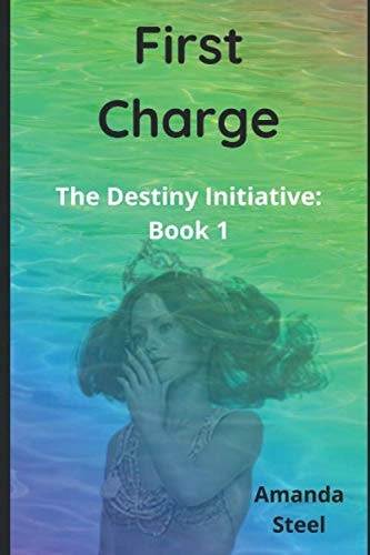 First Charge (The Destiny Initiative)