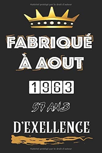 Fabriqué à aout 1963: 57 ème anniversaire, Carnet de notes ligné, joyeux anniversaire, Cadeau pour ceux qui sont Né en Août (French Edition)