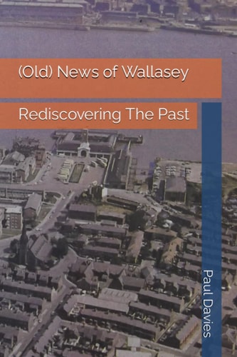 Old News of Wallasey