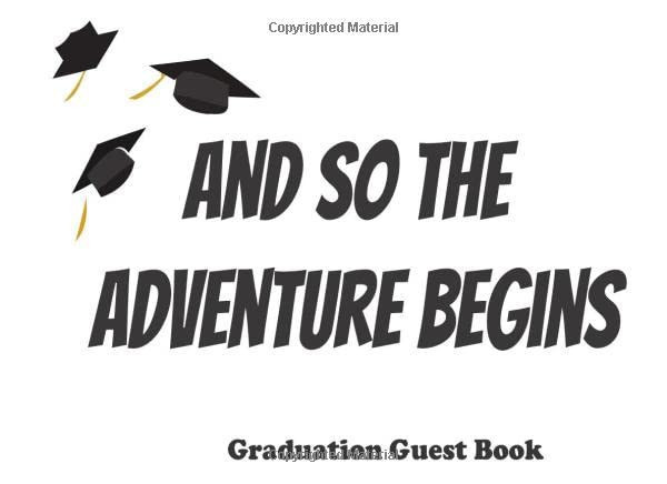 And so the adventure begins graduation guest book: Graduation party ,Class ,to Sign In for family and friends,for Guests to Leave Messages