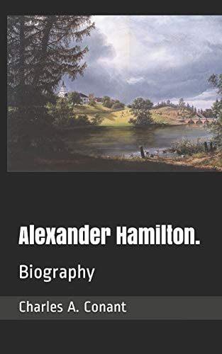 Alexander Hamilton.: Biography