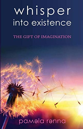 Whisper into Existence: The Gift of Imagination