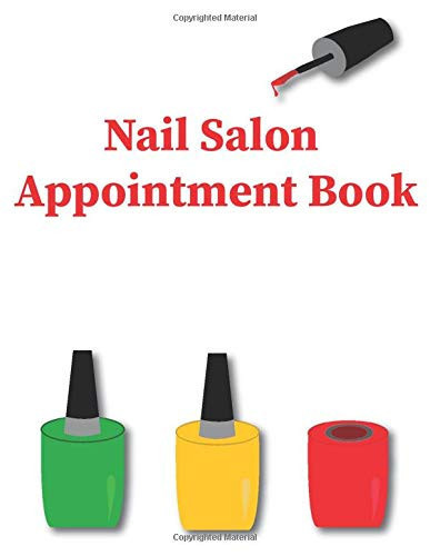 Nail Salon Appointment Book: Nail Salon Planner And Organizer with Time 30 Minute Increments 8AM to 9PM Weekly Monday to Friday 6 Column