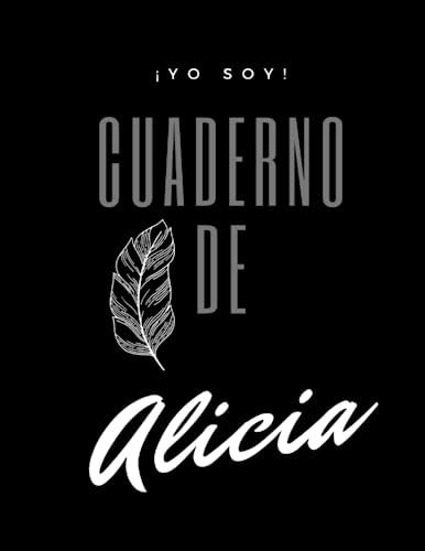 ¡YO SOY! Cuaderno de Alicia - Tipo de Hoja líneas - Tamaño Grande 8. 5 X 11