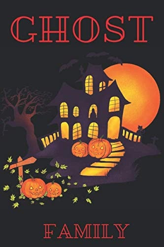 Ghost Family: Pumpkin, witch lined paper Gift notebook Journal: perfect book for women, girls, adults, Christmas present, teacher, lovers coworkers, boyfriend, girlfriend, boss wife, kids