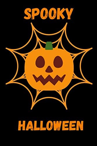 Spooky Halloween: Pumpkin, witch lined paper Gift notebook Journal: perfect book for women, girls, adults, Christmas present, teacher, lovers coworkers, boyfriend, girlfriend, boss wife, kids