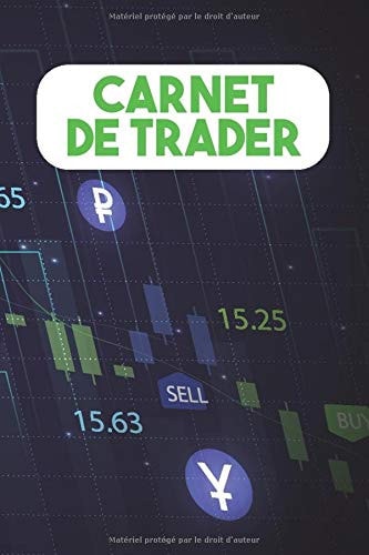 Carnet de Trader Journal de Bord du Trader | Format 6 X 9 X 120 Pages |60 Fiches à Remplir | Pour les Traders Passionnés de Stratégies de Trading Qui Souhaitent Suivre Leur évolution