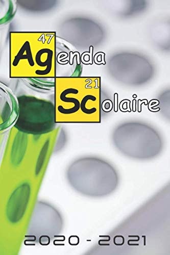Agenda Scolaire 2020 2021: Collège - Lycée | Calendrier pour La Rentrée Scolaire 2020 2021 de Sept 2020 à Sept 2021 | Agenda Scolaire Semainier ... | Agenda Scolaire Chimie (French Edition)