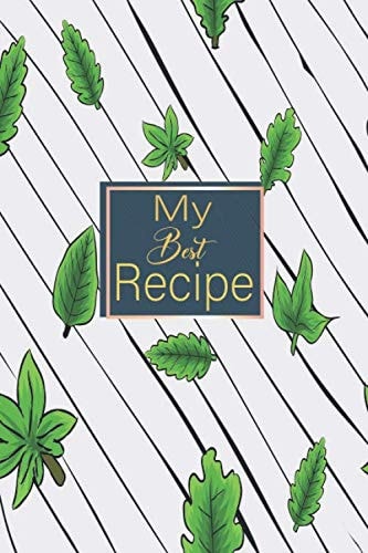 My Best Recipes: Recipe Book for Own Recipes | Recipes Book to Write In Recipe | Notebook Collect the Recipes| Blank Recipe Book, Recipe Organizer , best gift for women me
