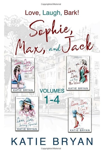 Sophie, Max, and Jack: Volumes 1-4 (Love, Laugh, Bark)
