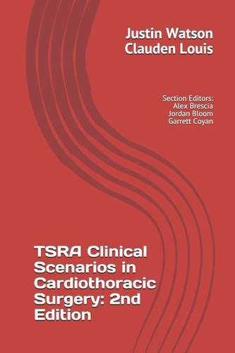 TSRA Clinical Scenarios in Cardiothoracic Surgery 2nd Edition