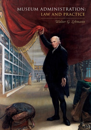 Museum Administration Law and Practice