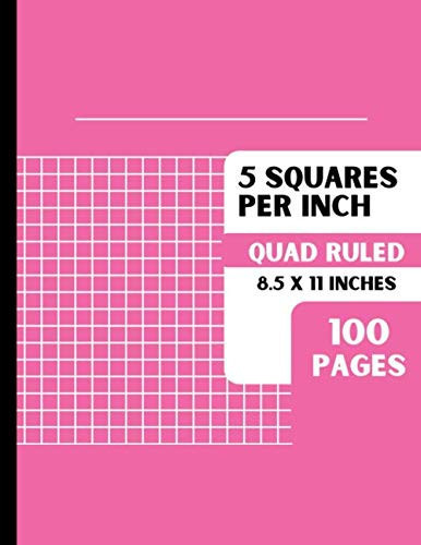5 Squares Per Inch: Graph Paper 5x5 Graph Ruled Composition Notebook for Math, Science, Etc. | 100 Pages | Large 8.5 x 11 Inches | Pink
