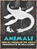 Libri Da Colorare per Adulti - Principiante de Relajación - Animali