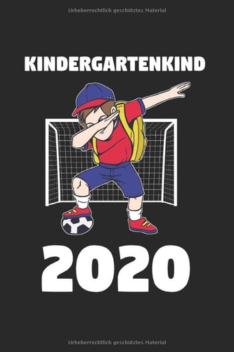 Kindergartenkind 2020: Kindergartenkind 2020 & Fußball Notizbuch 6'x9' Kindergartenanfänger Geschenk für Anfang & Kita Beginn (German Edition)
