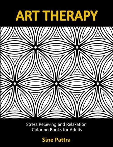 ART THERAPY Stress Relieving and Relaxation Coloring Books for Adults: Geometric zentangle Pattern Designs