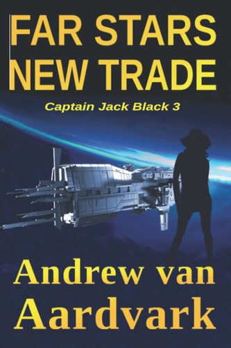 FAR STARS, NEW TRADE Captain Jack Black 3