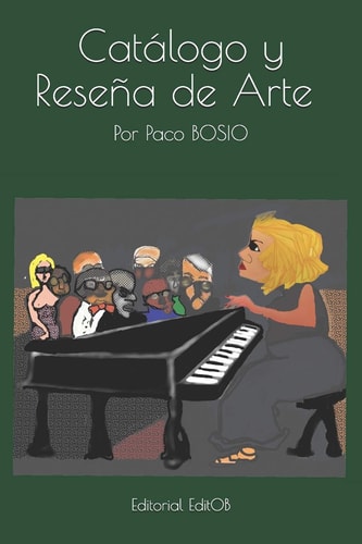 Catálogo y Reseña de Arte Por Paco Bosio