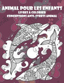Livres à Colorier - Conceptions Anti-Stress Animal - Animal Pour les Enfants