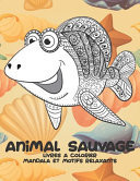 Livres à Colorier - Mandala et Motifs Relaxants - Animal Sauvage