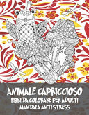 Libri Da Colorare per Adulti - Mandala Anti Stress - Animale Capriccioso