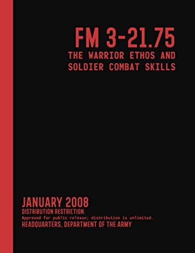 FM 3-21.75 The Warrior Ethos and Soldier Combat Skills (January 2008) (Graphyco Manuals)