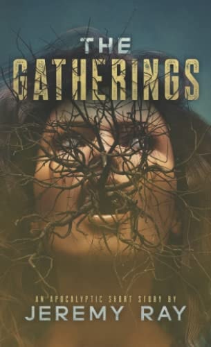 The Gatherings An Apocalyptic Short Story