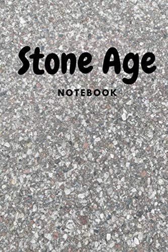 Stone Age - Notebook/ Cool Gift: College-Ruled, 120-page, Lined, 6x9 in (15.2 x 22,9 cm)