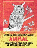 Livres à colorier Zentangle - Conceptions pour soulager le stress des animaux - Animal