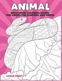 Relaxation Coloring Books for Adults for Markers and Pencil - Animal - Large Print