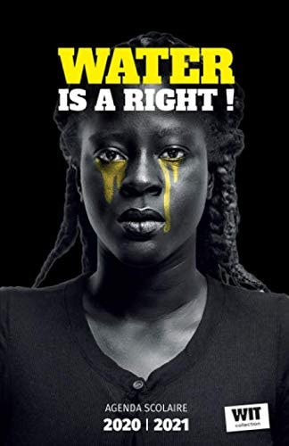 Water is a wright !: LOVE IS BLACK: Agenda scolaire journalier 2020/2021 - daily school diary 2020/2021 De WIT COLLECTION (French Edition)
