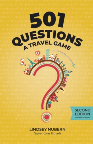 501 Questions A Travel Game: Second Edition