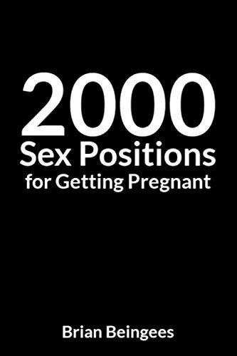 2000 Sex Positions for Getting Pregnant: A Funny Fake Book Cover Perfect for Pranks, Gags and Special Types of Gifts