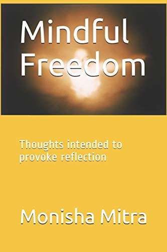 Mindful Freedom Thoughts Intended to Provoke Reflection