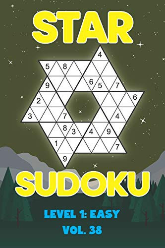 Star Sudoku Level 1: Easy Vol. 38: Play Star Sudoku Hoshi With Solutions Star Shape Grid Easy Level Volumes 1-40 Sudoku Variation Travel Friendly ... Math Challenge All Ages Kids to Adult Gifts