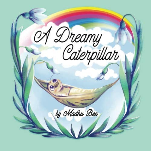 A Dreamy Caterpillar