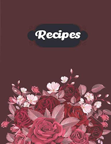 Recipes: Recipe Book for Own Recipes 120 pages to write in | Recipes Book to Write In Recipe | Notebook Collect the Recipes| Blank Recipe Book, Recipe Organizer , best gift for women me.