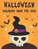 Halloween Coloring Book for Kids Spooky Coloring Book for Kids Scary Halloween Monsters, Pumpkin, Witches and Haunted Houses Coloring Pages for Kids to Color