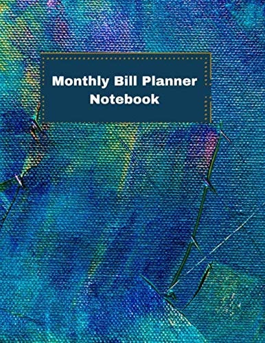 Monthly Bill Planner Notebook: Finance Monthly & Weekly Budget Planner Expense Tracker Bill Organizer Journal Notebook | Budget Planning | ... (Expense Tracker Budget Planner) (Volume 1)