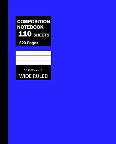 COMPOSITION NOTEBOOK WIDE RULED: 110 Sheets College Ruled for School