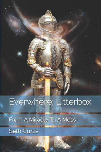 Everwhere Litterbox: From A Miracle To A Mess