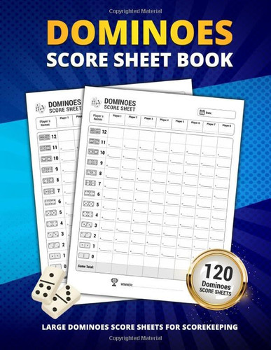 Dominoes Score Sheet Book: 120 Large Score Sheets For Scorekeeping | Personal Dominoes Game Record Keeper Book