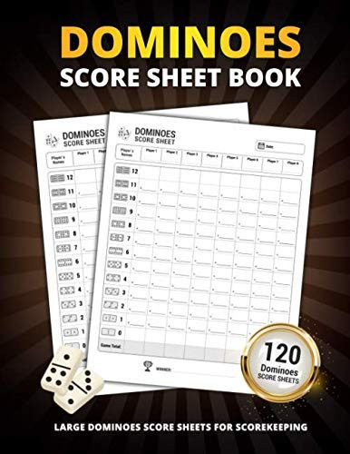 Dominos Score Sheet Book: 120 Large Score Sheets For Scorekeeping | Personal Score Sheets for Dominoes Game Scorekeeping