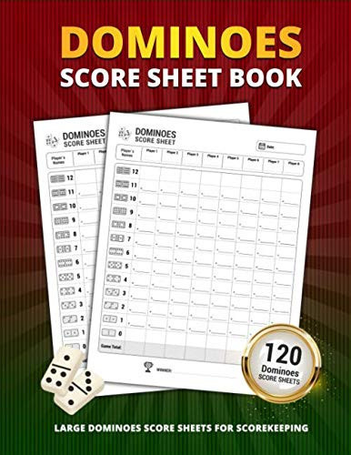 Dominoes Score Sheet Book: 120 Large Score Sheets For Scorekeeping | Dominoes Game Large Print Size Personal Record Keeper Book