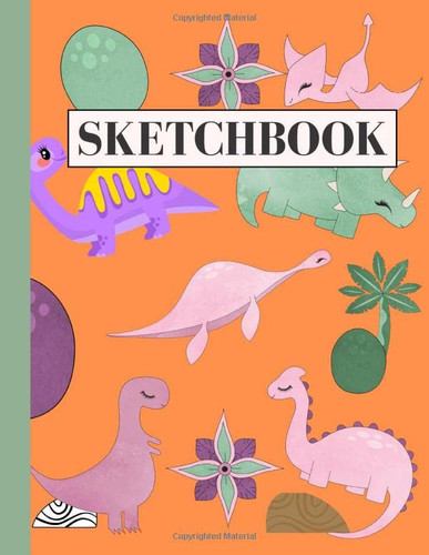 Sketchbook: Notebook for Drawing Doodling or Sketching (Back to School Gifts for Kids Teens & Dinosaur Lovers)