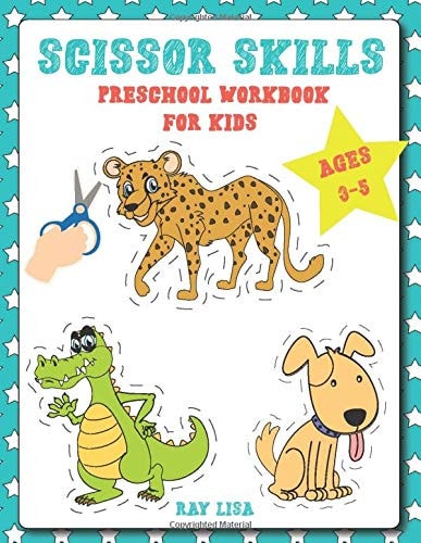 Scissor Skills Preschool Workbook For Kids Ages 3-5: Cutting Practice Activity Book For Preschoolers - A Cut & Color Workbook For Toddlers