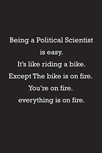 Being A Political Scientist is Easy: Political Scientist Notebook Journal | Funny Gifts Ideas for Political Scientist | Coworker Present Gift for ... and Christmas Gift for Political Scientist