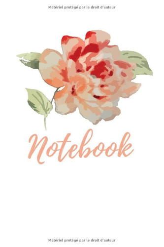 Notebook: Large Format - 6x9 110 pages - for flower lovers (French Edition)